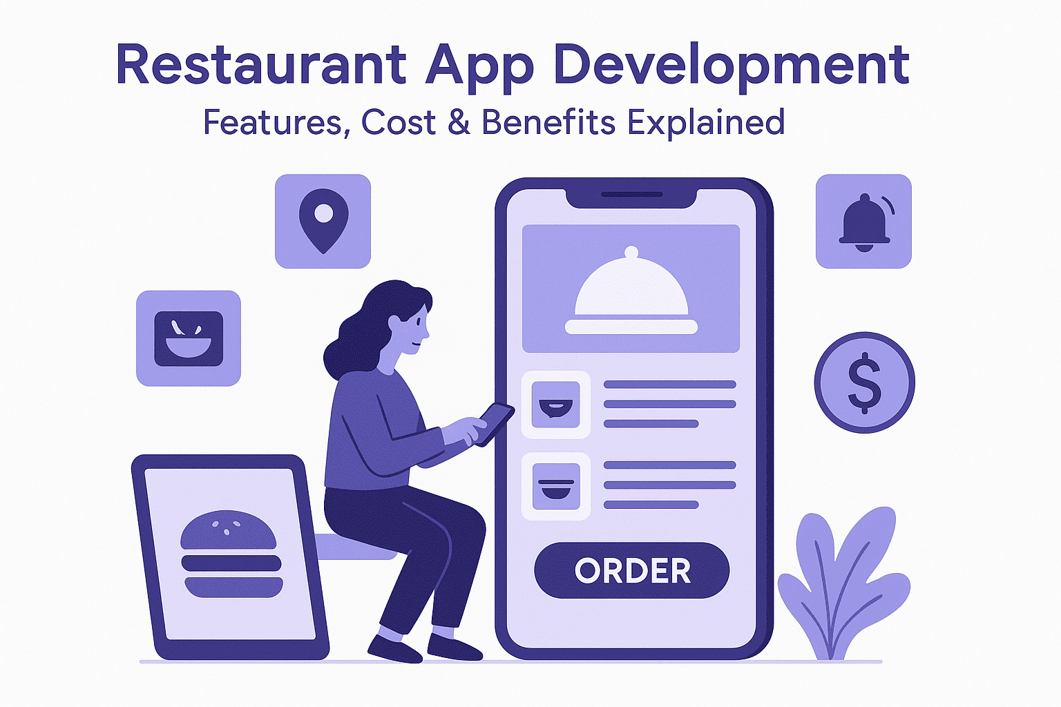 Restaurant App Development: Features, Cost & Benefits Explained