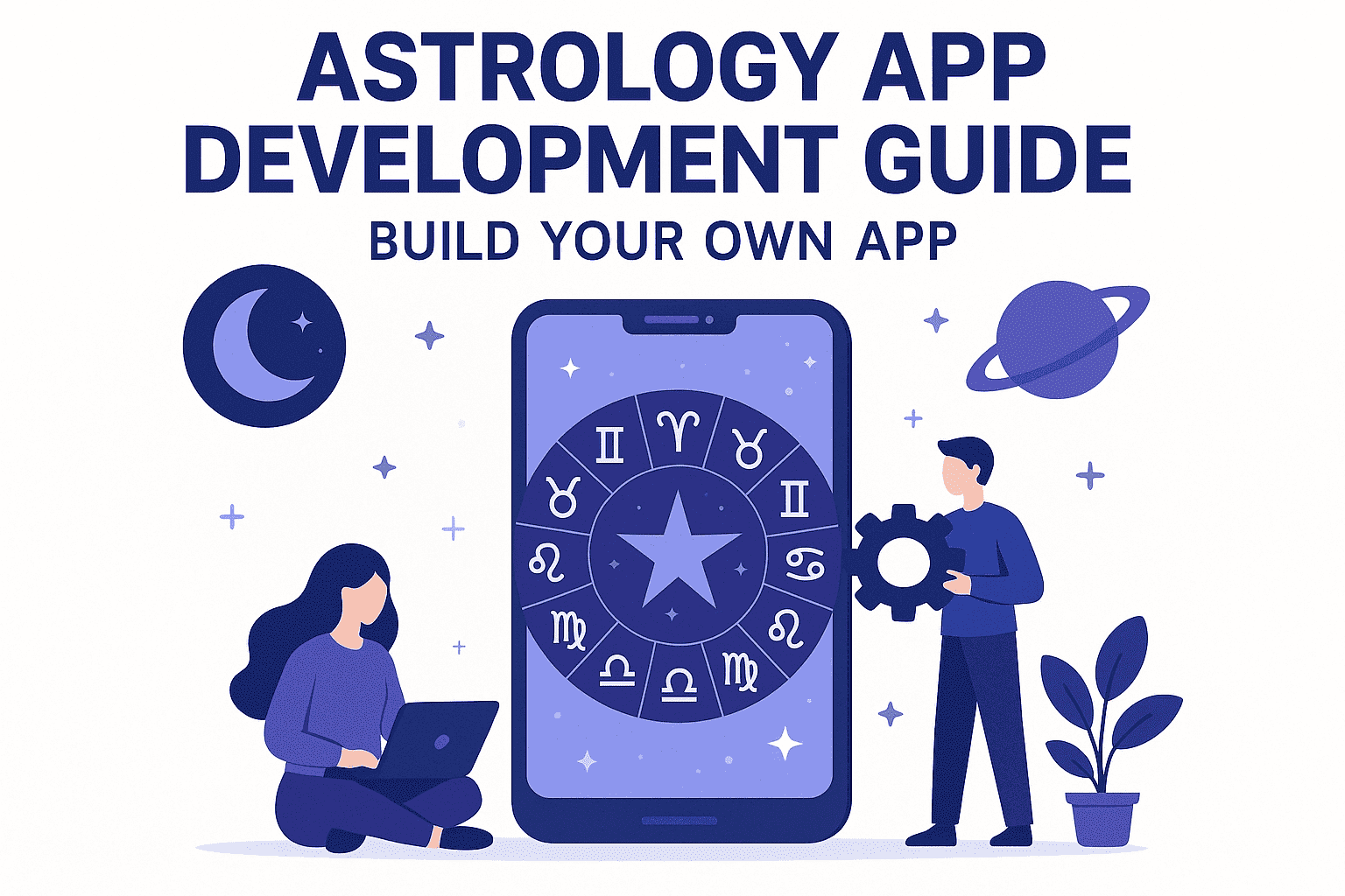 Astrology App Development Guide: Build Your Own App