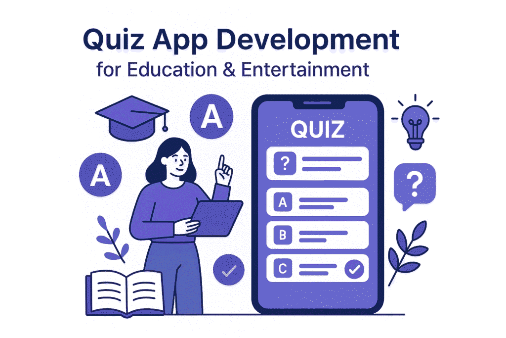 Quiz App Development for Education & Entertainment